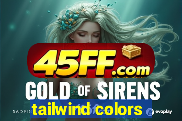 tailwind colors